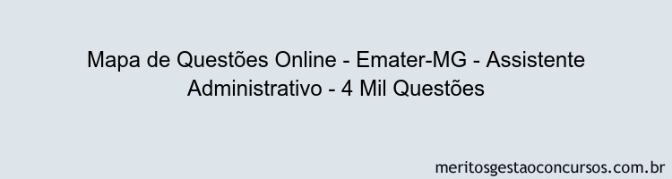 Mapa de Questões Online - Emater-MG - Assistente Administrativo - 4 Mil Questões