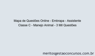 Mapa de Questões Online - Embrapa - Assistente Classe C - Manejo Animal - 3 Mil Questões