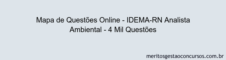 Mapa de Questões Online - IDEMA-RN Analista Ambiental - 4 Mil Questões