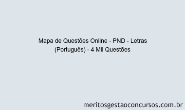 Mapa de Questões Online - PND - Letras (Português) - 4 Mil Questões