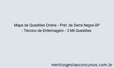 Mapa de Questões Online - Pref. de Serra Negra-SP - Técnico de Enfermagem - 3 Mil Questões 