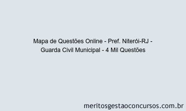 Mapa de Questões Online - Pref. Niterói-RJ - Guarda Civil Municipal - 4 Mil Questões