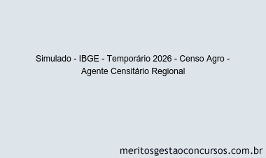 Simulado - IBGE - Temporário 2026 - Censo Agro - Agente Censitário Regional