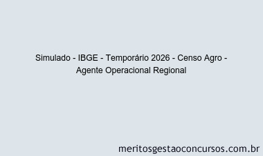 Simulado - IBGE - Temporário 2026 - Censo Agro - Agente Operacional Regional