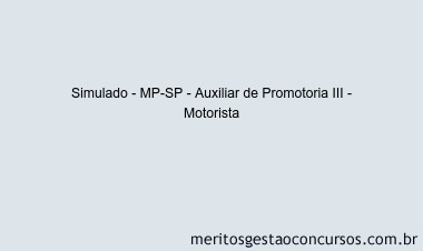 Simulado - MP-SP - Auxiliar de Promotoria III - Motorista