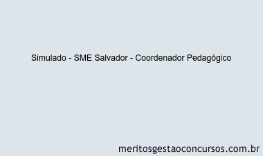 Simulado - SME Salvador - Coordenador Pedagógico